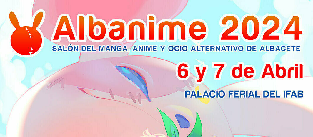 Albanime en Albacete – 6 y 7 de Abril